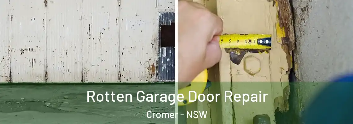 Rotten Garage Door Repair Cromer - NSW