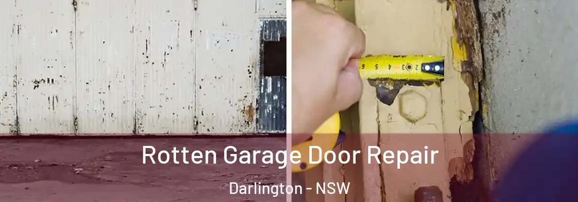 Rotten Garage Door Repair Darlington - NSW