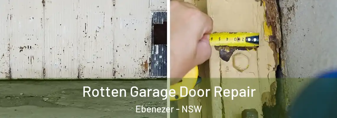 Rotten Garage Door Repair Ebenezer - NSW