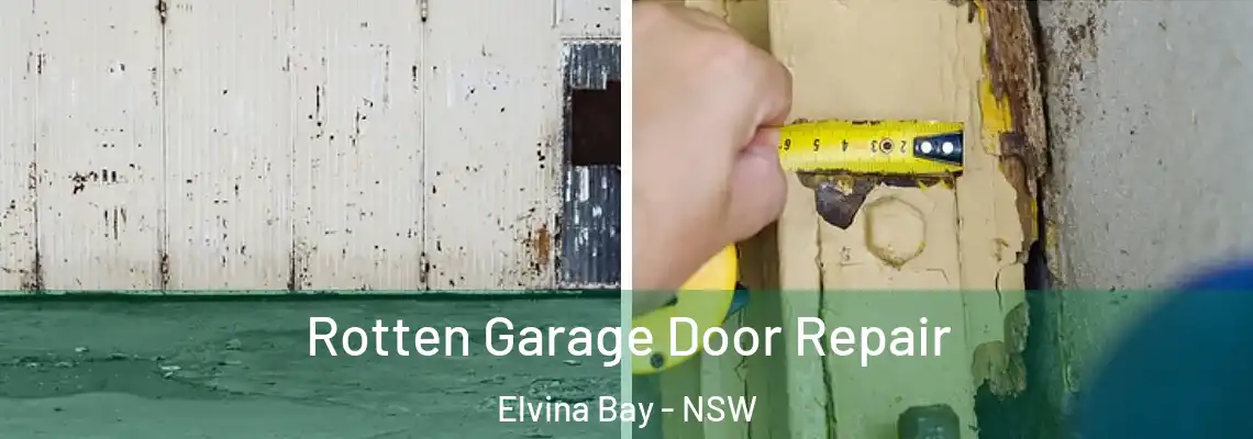 Rotten Garage Door Repair Elvina Bay - NSW