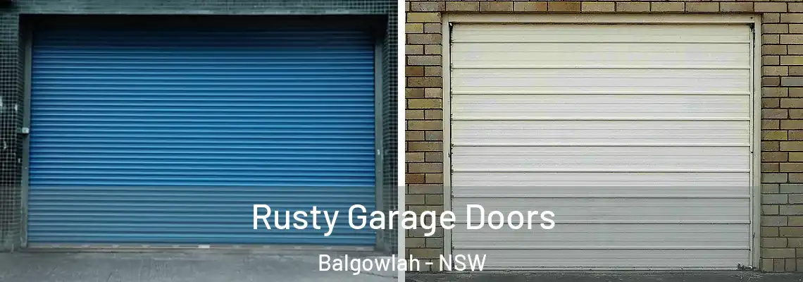 Rusty Garage Doors Balgowlah - NSW