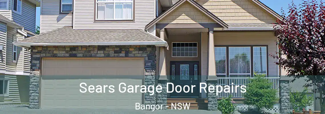 Sears Garage Door Repairs Bangor - NSW