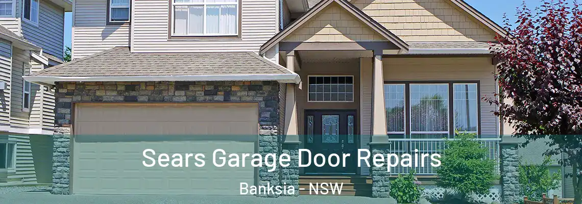 Sears Garage Door Repairs Banksia - NSW