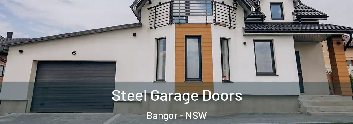 Steel Garage Doors Bangor - NSW