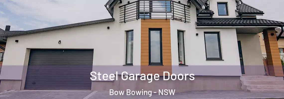 Steel Garage Doors Bow Bowing - NSW