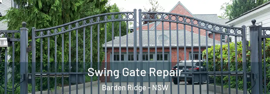 Swing Gate Repair Barden Ridge - NSW