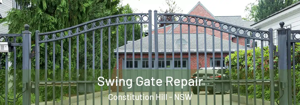 Swing Gate Repair Constitution Hill - NSW