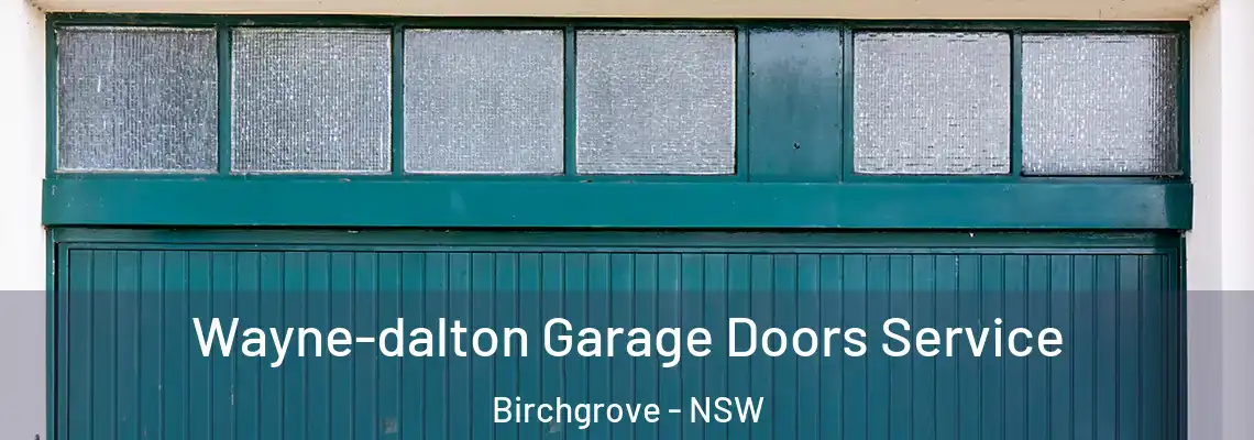 Wayne-dalton Garage Doors Service Birchgrove - NSW