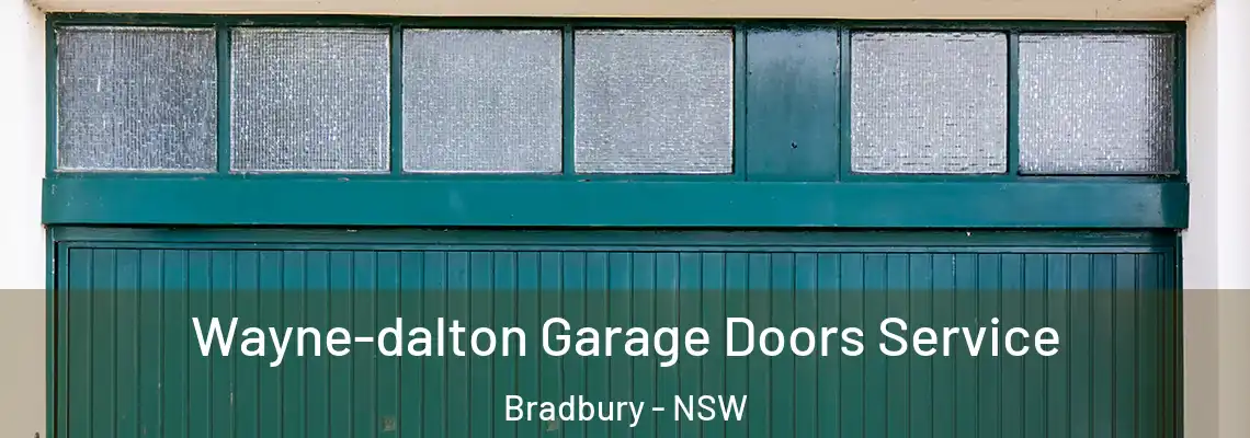Wayne-dalton Garage Doors Service Bradbury - NSW