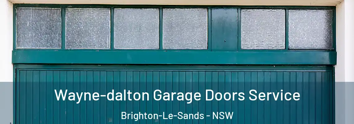 Wayne-dalton Garage Doors Service Brighton-Le-Sands - NSW