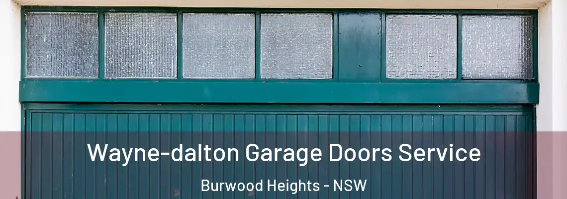 Wayne-dalton Garage Doors Service Burwood Heights - NSW