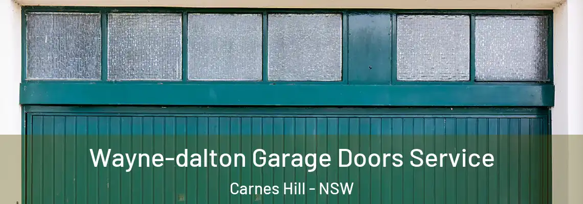 Wayne-dalton Garage Doors Service Carnes Hill - NSW