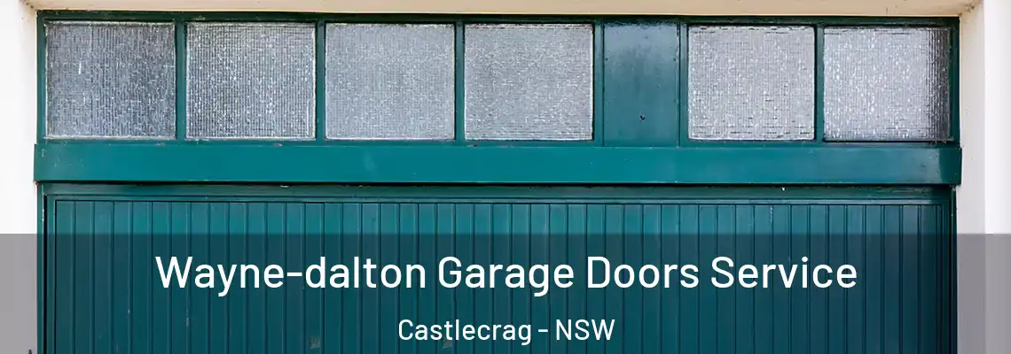 Wayne-dalton Garage Doors Service Castlecrag - NSW
