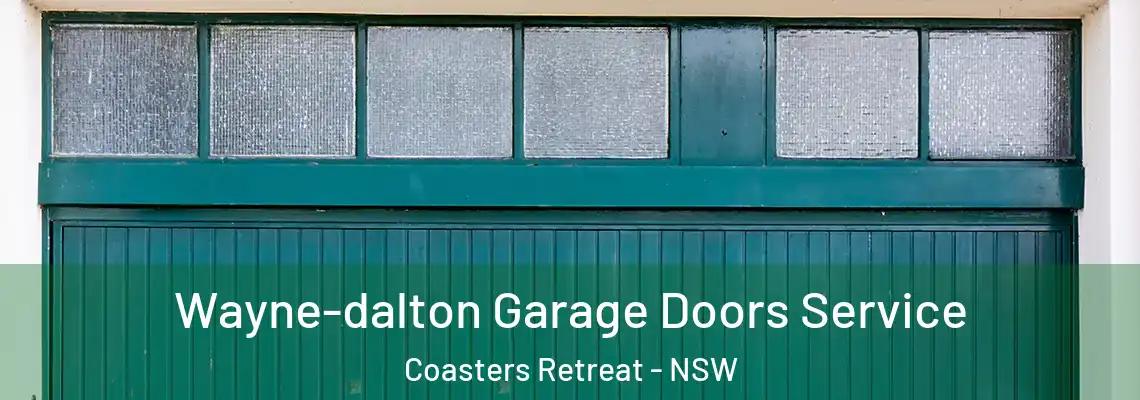 Wayne-dalton Garage Doors Service Coasters Retreat - NSW