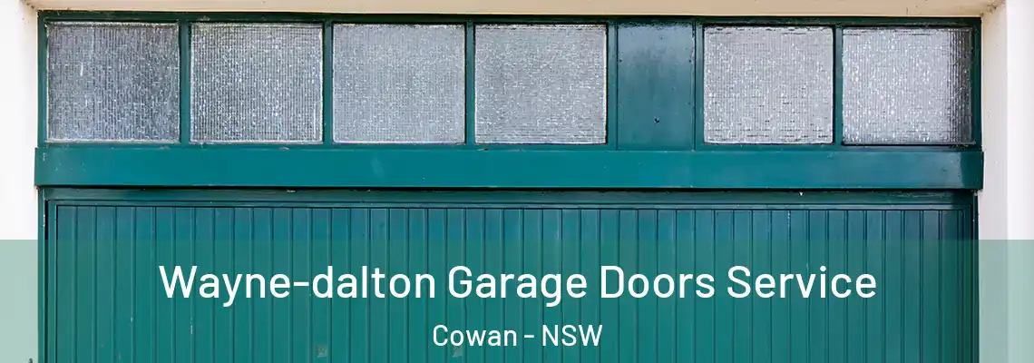 Wayne-dalton Garage Doors Service Cowan - NSW