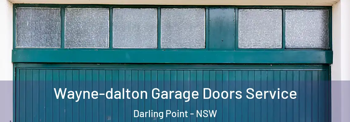  Wayne-dalton Garage Doors Service Darling Point - NSW