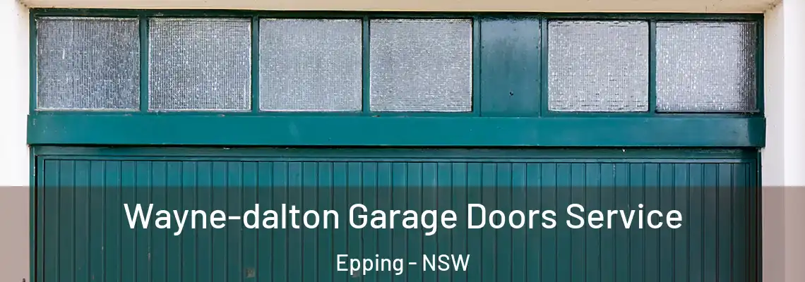Wayne-dalton Garage Doors Service Epping - NSW