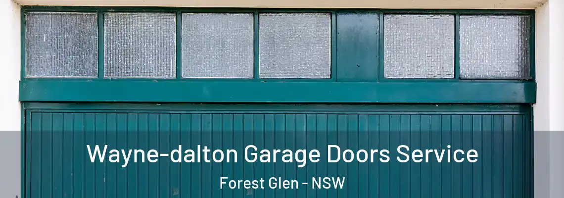 Wayne-dalton Garage Doors Service Forest Glen - NSW