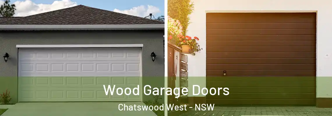Wood Garage Doors Chatswood West - NSW