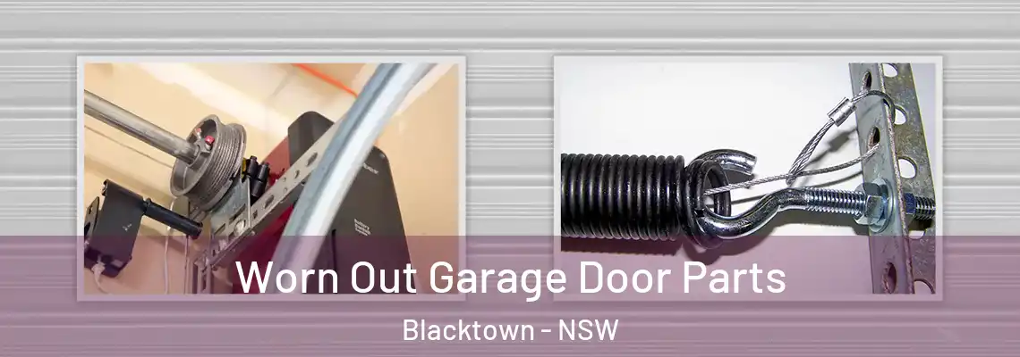 Worn Out Garage Door Parts Blacktown - NSW