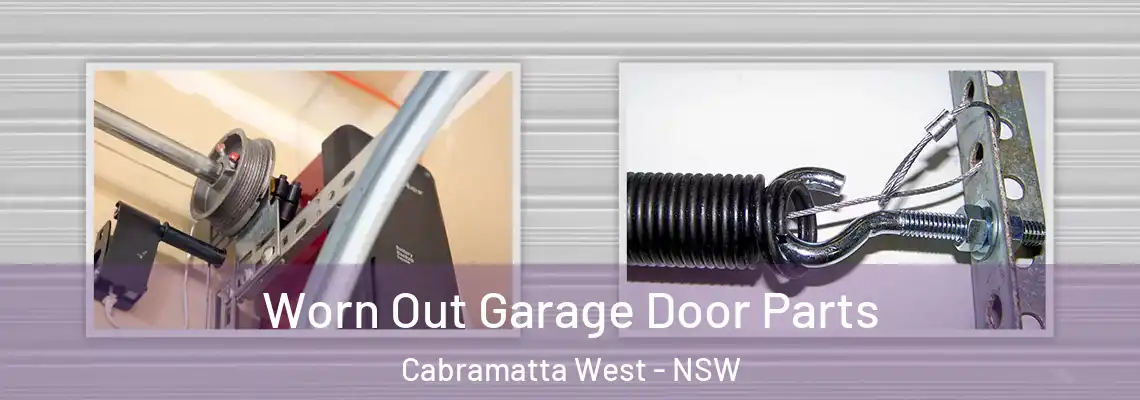 Worn Out Garage Door Parts Cabramatta West - NSW